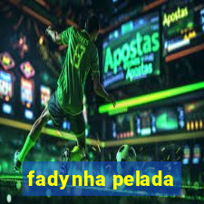 fadynha pelada